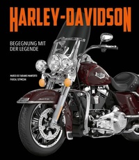 Abbildung von: Harley-Davidson. Begegnung mit der Legende - Edizioni White Star SrL
