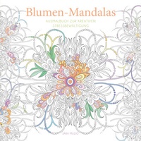 Abbildung von: Blumen-Mandalas (Ausmalbuch zur kreativen Stressbewältigung) - Edizioni White Star SrL