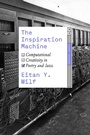 Cover: Inspiration Machine - University of Chicago Press