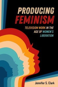 Abbildung von: Producing Feminism - University of California Press
