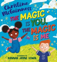 Enlarge image Cover: The Magic is You, the Magic is Me - Scholastic