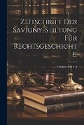 Cover: Zeitschrift der Savigny-Stiftung fuer Rechtsgeschichte. - Legare Street Press