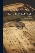 Cover: Das Geldkapital. - Legare Street Press