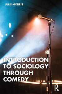 Enlarge image Cover: Introduction to Sociology Through Comedy - Routledge