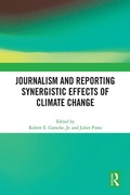 Cover: Journalism and Reporting Synergistic Effects of Climate Change - Routledge