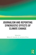 Cover: Journalism and Reporting Synergistic Effects of Climate Change - Routledge