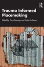 Cover: Trauma Informed Placemaking - Routledge