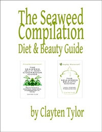 Abbildung von: The Seaweed Compilation Diet & Beauty Guide - Lulu.com