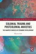 Cover: Colonial Trauma and Postcolonial Anxieties - Routledge
