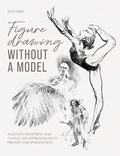Cover: Figure Drawing without a Model - David & Charles