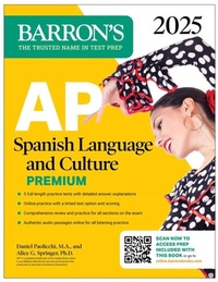 Abbildung von: AP Spanish Language and Culture Premium, 2025: Prep Book with 5 Practice Tests + Comprehensive Review + Online Practice - Barrons Educational Services