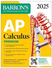 Abbildung von: AP Calculus Premium, 2025: Prep Book with 12 Practice Tests + Comprehensive Review + Online Practice - Barrons Educational Services