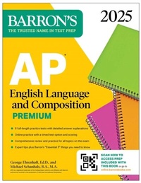 Abbildung von: AP English Language and Composition Premium, 2025: Prep Book with 8 Practice Tests + Comprehensive Review + Online Practice - Barrons Educational Services