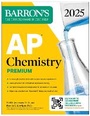 Cover: AP Chemistry Premium, 2025: Prep Book with 6 Practice Tests + Comprehensive Review + Online Practice - Kaplan Publishing