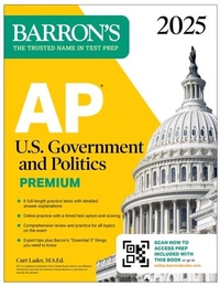 Abbildung von: AP U.S. Government and Politics Premium, 2025: Prep Book with 6 Practice Tests + Comprehensive Review + Online Practice - Barrons Educational Services
