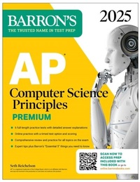 Abbildung von: AP Computer Science Principles Premium, 2025: Prep Book with 6 Practice Tests + Comprehensive Review + Online Practice - Barrons Educational Services