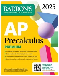Abbildung von: AP Precalculus Premium, 2025: Prep Book with 3 Practice Tests + Comprehensive Review + Online Practice - Barrons Educational Services