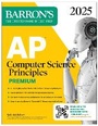 Cover: AP Computer Science Principles Premium, 2025: Prep Book with 6 Practice Tests + Comprehensive Review + Online Practice - Kaplan Publishing