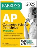 Cover: AP Computer Science Principles Premium, 2025: Prep Book with 6 Practice Tests + Comprehensive Review + Online Practice - Kaplan Publishing
