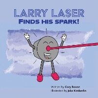 Abbildung von: Larry Laser Finds His Spark! - SPIE Press