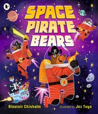 Enlarge image Cover: Space Pirate Bears - Walker Books Ltd