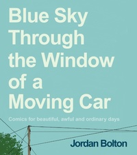 Abbildung von: Blue Sky Through the Window of a Moving Car - Ebury Press