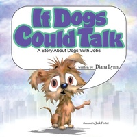 Enlarge image Cover: If Dogs Could Talk - Halo Publishing International
