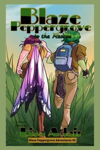 Abbildung von: Blaze Peppergrove to the Rescue (Blaze Peppergrove Adventures, #0) - Lisa Adair