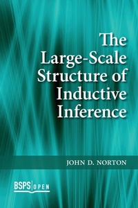 Enlarge image Cover: The Large-Scale Structure of Inductive Inference - University of Calgary Press