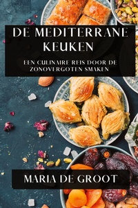 Abbildung von: De Mediterrane Keuken - Maria de Groot