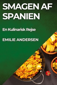 Abbildung von: Smagen af Spanien - Emilie Andersen