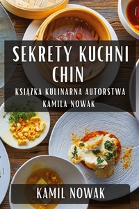 Abbildung von: Sekrety Kuchni Chin - Kamil Nowak