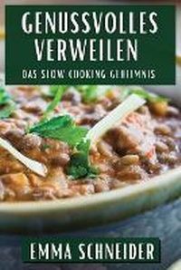 Abbildung von: Genussvolles Verweilen - Emma Schneider