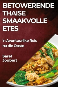 Abbildung von: Betowerende Thaise Smaakvolle Etes - Sarel Joubert