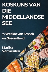 Abbildung von: Koskuns van die Middellandse See - Marika Vermeulen