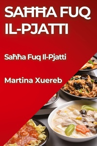 Abbildung von: Sahha Fuq Il-Pjatti - Martina Xuereb