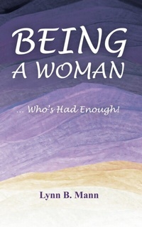 Abbildung von: Being A Woman ... Who's Had Enough! - Being Books