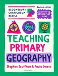 Cover: Bloomsbury Curriculum Basics: Teaching Primary Geography - Bloomsbury Education