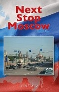 Cover: Next Stop Moscow - Tricorn Books