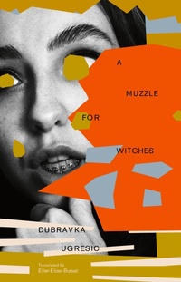 Abbildung von: A Muzzle for Witches - Open Letter