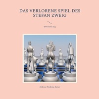 Abbildung von: Das verlorene Spiel des Stefan Zweig - Books on Demand