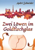 Cover: Zwei L&ouml;wen im Goldfischglas - BoD - Books on Demand