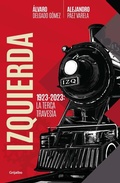 Cover: Izquierda: La terca travesia / The Left. The Stubborn Voyage - Penguin Random House Grupo Editorial