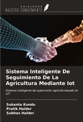 Cover: Sistema Inteligente De Seguimiento De La Agricultura Mediante Iot - Ediciones Nuestro Conocimiento