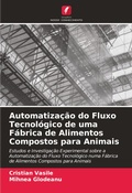 Cover: Automatiza&ccedil;&atilde;o do Fluxo Tecnol&oacute;gico de uma F&aacute;brica de Alimentos Compostos para Animais - Edi&ccedil;&otilde;es Nosso Conhecimento