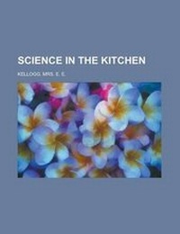 Enlarge image Cover: Science in the Kitchen - Rarebooksclub.com