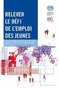 Cover: Relever Le deFi De l'Emploi Des Jeunes - International Labour Office