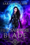 Cover: Her Sapphire Blade (Guardians of Camelot, #1) - Biglow Fantasy Reads
