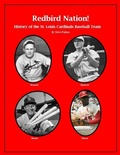 Cover: "Redbird Nation"  History of the St. Louis Cardinals Baseball Team (MLB Series, #12) - Steve Fulton
