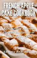 Bild: French Apple Cake Cookbook - Sammy Andrews